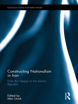 cover image of Constructing Nationalism in Iran